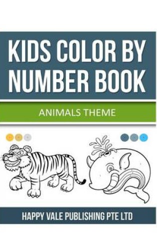 Cover of Kids Color By Number Book Kids
