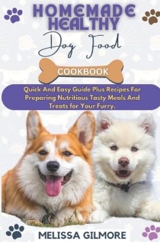 Cover of Homemade Healthy Dog Food Cookbook