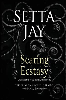 Searing Ecstasy by Setta Jay