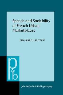 Book cover for Speech and Sociability at French Urban Marketplaces