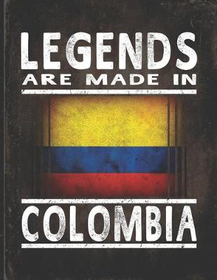 Book cover for Legends Are Made In Colombia