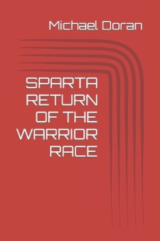 Cover of Sparta Return of the Warrior Race