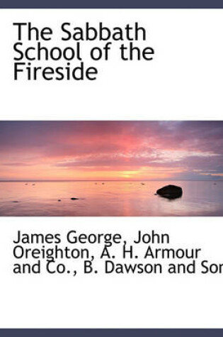 Cover of The Sabbath School of the Fireside