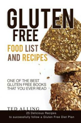 Cover of Gluten Free Food List and Recipes