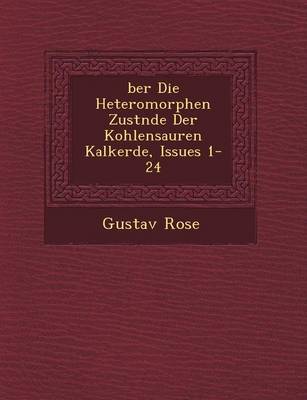 Book cover for Ber Die Heteromorphen Zust Nde Der Kohlensauren Kalkerde, Issues 1-24