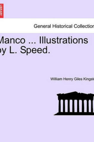 Cover of Manco ... Illustrations by L. Speed.