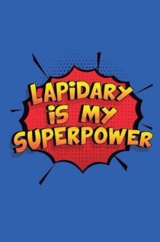 Cover of Lapidary Is My Superpower