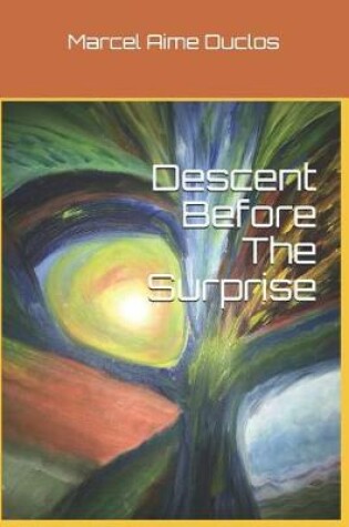 Cover of Descent Before The Surprise