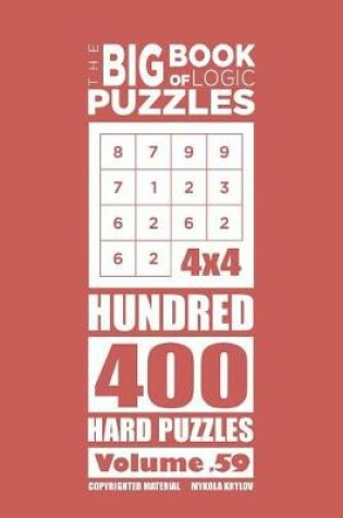 Cover of The Big Book of Logic Puzzles - Hundred 400 Hard (Volume 59)