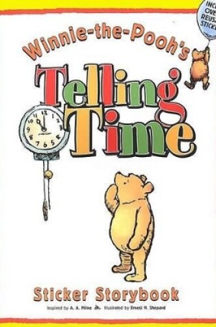 Cover of Winnie-The-Pooh's Telling Time, Sticker Storybook