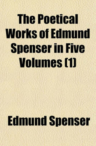 Cover of The Poetical Works of Edmund Spenser in Five Volumes (1)