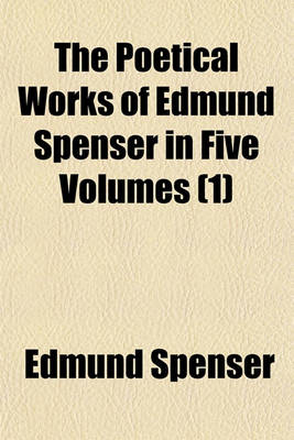 Book cover for The Poetical Works of Edmund Spenser in Five Volumes (1)