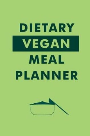 Cover of Dietary Vegan Meal Planner