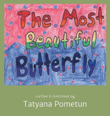 Cover of The Most Beautiful Butterfly