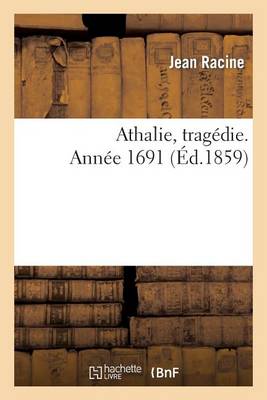 Book cover for Athalie, Tragédie. Année 1691