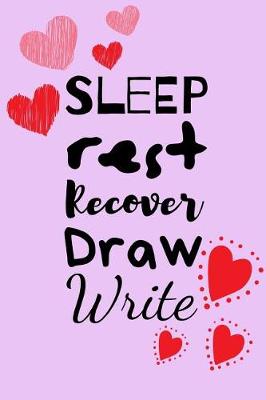 Book cover for Sleep Rest Recover Draw Write