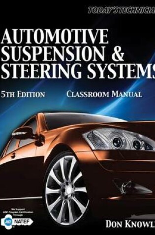 Cover of Today S Technichian: Automotive Suspension & Steering Classroom Manual