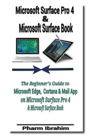 Cover of Microsoft Surface Pro 4 & Microsoft Surface Book