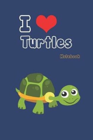 Cover of I love Turtles