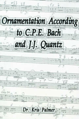 Cover of Ornamentation According to C.P.E. Bach and J.J. Quantz