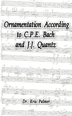 Cover of Ornamentation According to C.P.E. Bach and J.J. Quantz