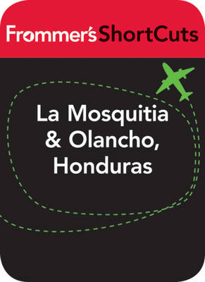 Cover of La Mosquitia and Olancho, Honduras