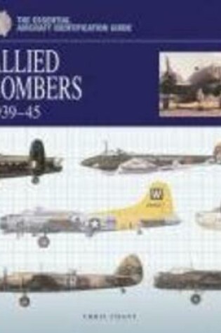 Cover of The Essential Aircraft Identification Guide: Allied Bombers 1939 - 45