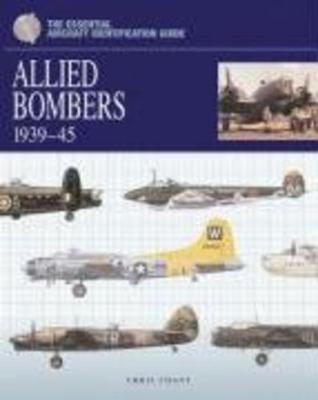 Book cover for The Essential Aircraft Identification Guide: Allied Bombers 1939 - 45