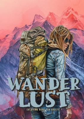 Book cover for Wanderlust Coloring Book for Adults