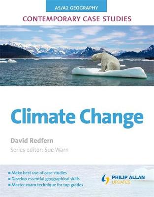 Cover of AS/A2 Geography Contemporary Case Studies: Climate Change