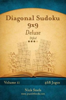 Book cover for Diagonal Sudoku 9x9 Deluxe - Difícil - Volume 11 - 468 Jogos