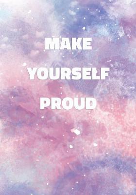 Book cover for Make Yourself Proud