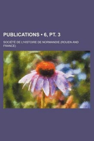 Cover of Publications (6, PT. 3)