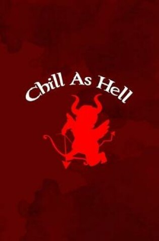 Cover of Chill As Hell