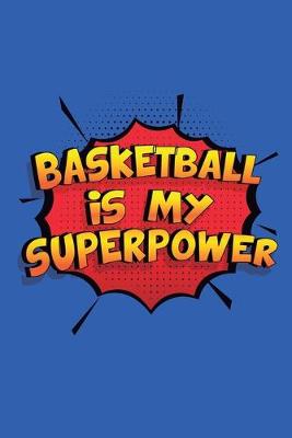 Book cover for Basketball Is My Superpower