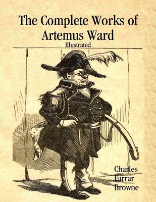 Book cover for The Complete Works of Artemus Ward: Illustrated