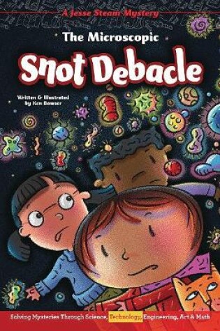 Cover of The Microscopic Snot Debacle