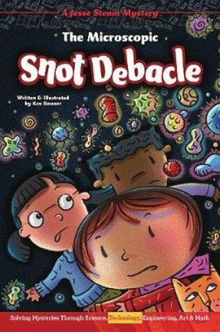 Cover of The Microscopic Snot Debacle