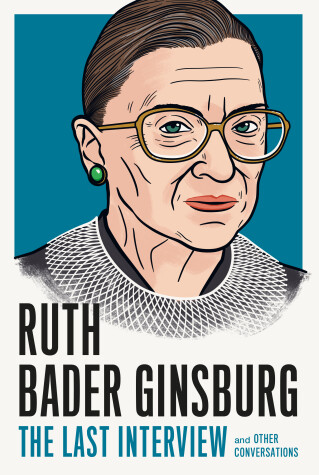 Book cover for Ruth Bader Ginsburg: The Last Interview