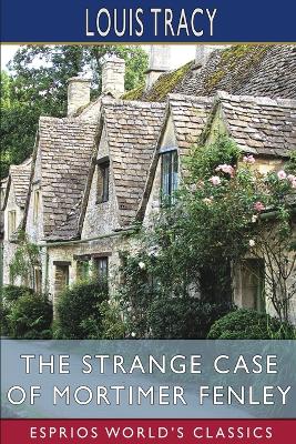 Book cover for The Strange Case of Mortimer Fenley (Esprios Classics)
