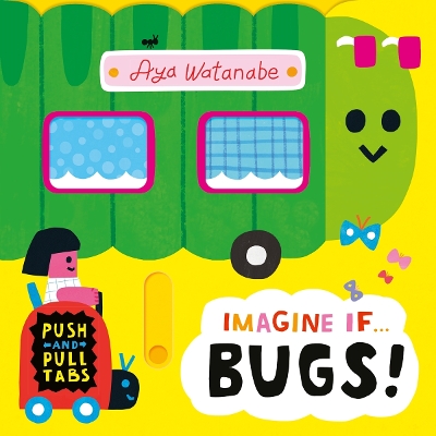 Book cover for Imagine if... Bugs!