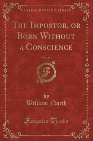 Cover of The Impostor, or Born Without a Conscience, Vol. 2 of 3 (Classic Reprint)