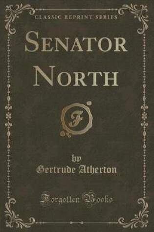Cover of Senator North (Classic Reprint)