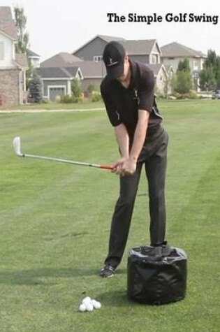 Cover of The Simple Golf Swing