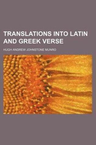 Cover of Translations Into Latin and Greek Verse