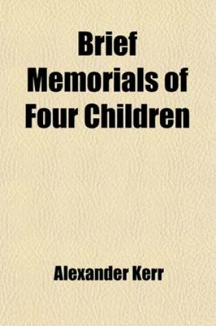 Cover of Brief Memorials of Four Children