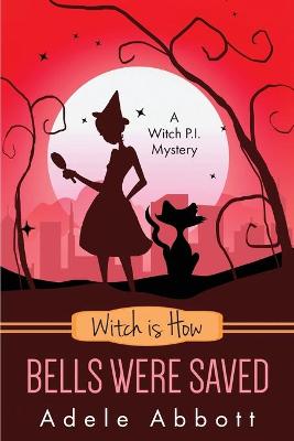 Book cover for Witch is How Bells Were Saved