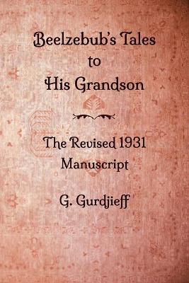 Book cover for Beelzebub's Tales to His Grandson - The Revised 1931 Manuscript