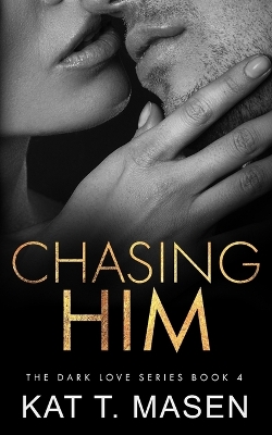 Cover of Chasing Him