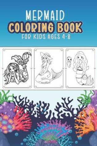 Cover of Mermaid Coloring Book For Kids ages 4-8